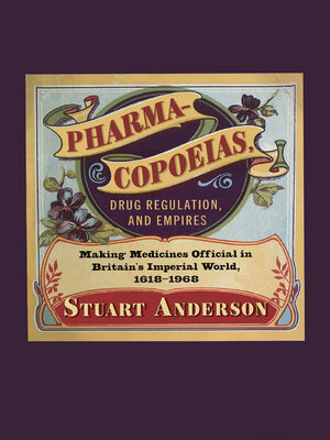 cover image of Pharmacopoeias, Drug Regulation, and Empires